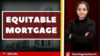 WHAT IS EQUITABLE MORTGAGE  TYPES OF MORTGAGE  EQUITABLE MORTGAGE  JAIIB EXAM 2022 [upl. by Artapoelc966]