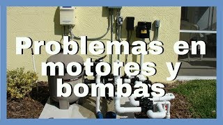 Típicos problemas en los Motores y Bombas de Piscinas [upl. by Wittie448]