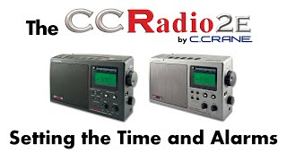 The CCRadio 2E  Setting the Clock and Alarms [upl. by Arema]