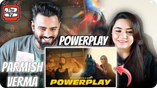 Powerplay  Parmish Verma X Agsy  The Sorted Reviews [upl. by Leslie483]