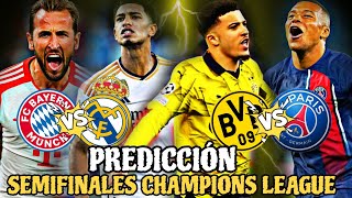 💥 PREDICCIÓN SEMIFINAL de CHAMPIONS  BAYERN vs MADRID y DORTMUND vs PSG  CUAL LLEGARÁ a la FINAL 🚀 [upl. by Trepur]