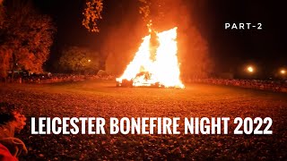 Leicester  Abbey Park bonfire  Fireworks Night 2022  Part2 Bonfire [upl. by Kcirderf]