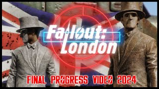 Fallout London  Final Progress Video 2024 [upl. by Husch]