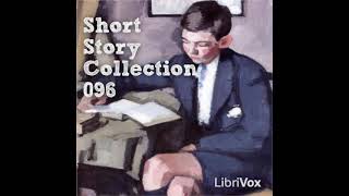 Short Story Collection 096 by Various read by Various  Full Audio Book [upl. by Iphagenia688]