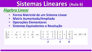 SISTEMAS LINEARES  AULA 6 Forma matricial Matriz Aumentada Operações elementares e Resolução [upl. by Enitsirt]