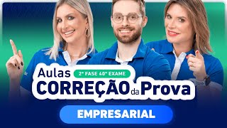 CORREÇÃO DA PROVA 2ª Fase 40º Exame  Empresarial ✍️ [upl. by Yremrej]