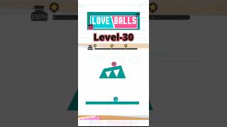 Love Balls Level 30  three stars ⭐⭐⭐ [upl. by Elak]