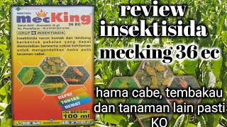 review insektisida MecKing 36 EC  pembasmi hama trips kutu daun tembakau cabe dan tanaman lain [upl. by Sema]