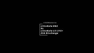 LiitoKala HG2 vs LiitoKala Li 31S 25A Discharge TEST [upl. by Minne]