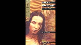 Till We Have Faces audiobook by CS Lewis [upl. by Strickler]