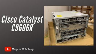 Unboxing Cisco Catalyst C9606R [upl. by Wiencke116]