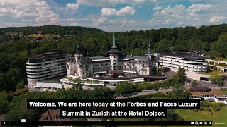 Best of FACES amp Forbes Luxury Summit at the Dolder Grand Zurich [upl. by Alexandros794]