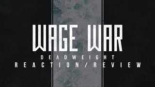 Wage War  Deadweight  ReactionReview [upl. by Nosnibor]