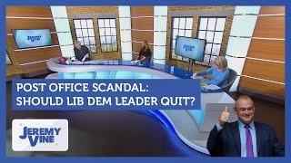 Post Office Scandal Should Lib Dem leader quit  Jeremy Vine [upl. by Cohette273]