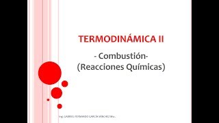 Combustión Reacciones Químicas Parte 1  Ejercicio Resuelto  Clase 24 Termodinámica [upl. by Nalid]