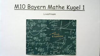 M10 Bayern Mathe Kugel 1 [upl. by Ahtimat765]