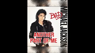 ANOTHER PART OF ME  MICHAEL JACKSON [upl. by Aix571]