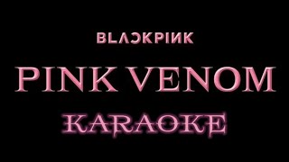 PINK VENOMBLACKPINK KARAOKELYRICSINSTRUMENTALROMANIZED [upl. by Germann]