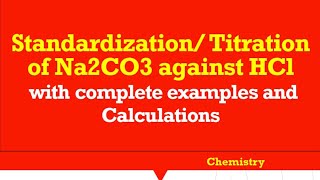 Standardization Titration of HCl against Na2CO3 with complete examples and solutions [upl. by Ilrahc]