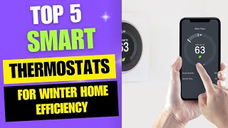 Top 5 Best Smart Thermostats for Winter Home Efficiency [upl. by Eahs]