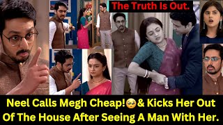 Betrayal Zee World Neeel Calls Megh Characterless And Kicks Her Out Of The House [upl. by Eanal]