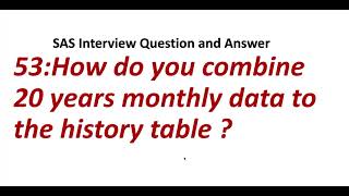 How do you combine 20 years monthly data to the history table   SAS Interview Question and Answer [upl. by Gerhard]