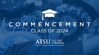 May 10 2024 ATSUASDOH Commencement Class of 2024 [upl. by Yessac]