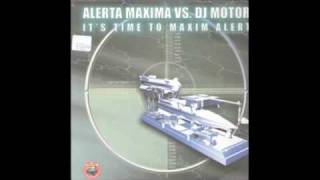 Makina  ALERTA MAXIMA VS DJ MOTOR  Its Time to Maxim Alert [upl. by Assed]