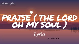 Praise the Lord oh my soul  Lyrics  Elevation worship [upl. by Esetal]