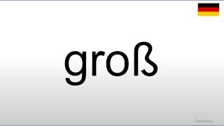 How to pronounce groß German [upl. by Akinak]