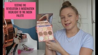 TESTING THE REVOLUTION X IMOGENATION HIGHLIGHT TO THE MOON PALETTE [upl. by Smart]