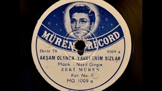 Zeki Müren  Akşam olunca yarelerim sızlar  GERÇEK TAŞ PLAK KAYDI [upl. by Henryson724]