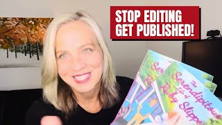 How to Stop Book Editing and Get Published [upl. by Ainola]