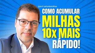 COMO ACUMULAR MILHAS 10x MAIS RÁPIDO [upl. by Notna]