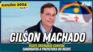 GILSON MACHADO  PODCAST FALA ORDINÁRIO 148 [upl. by Acinahs985]