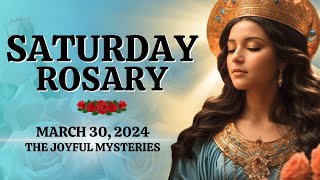 🔴 Rosary Saturday 🌹 Joyful Mysteries of the Holy Rosary 🌹 March 30 2024🌹 Let us pray together [upl. by Enelcaj]