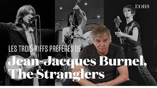 Les 3 riffs préférés de JeanJacques Burnel [upl. by Alleahcim]