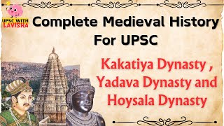 Kakatiya Yadava and Hoysala Dynasty l Medieval History l Important For UPSC [upl. by Maclaine]