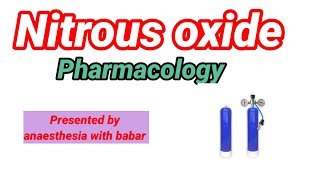 Nitrous oxide pharmacology detail presentation  anaesthesiawithbabar2576 [upl. by Yila]