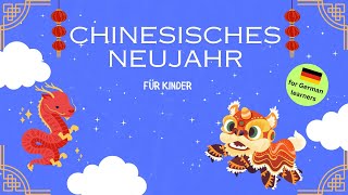 Chinesisches Neujahr für Kinder I Chinese New Year for Kids I KidsGerman [upl. by Grady89]