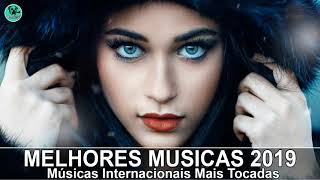 Músicas Mais Tocadas em 2019 🎵 Músicas Internacionais Pop 2019 [upl. by Sivek]