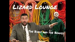 Lizard Lounge ft John Fashcroft and Super Lutheran  The Birds and the Beads [upl. by Annovahs94]