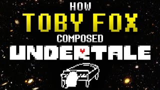 How Toby Fox Composed the Music of UNDERTALE [upl. by Anitnahs]