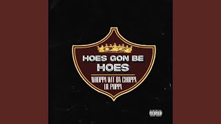 Hoes Gon Be Hoes [upl. by Jasmin960]