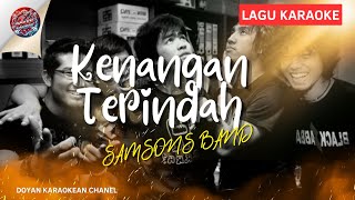 Samsons  Kenangan Terindah  KARAOKE 2024 Lirik Video [upl. by Arehc]