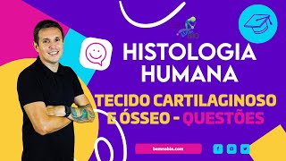 Histologia Humana  Tecido Cartilaginoso e Ósseo  Questões [upl. by Hadeehsar298]