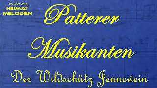 Patterer Musikanten  Der Wildschütz Jennewein 1980 [upl. by Nilrem]