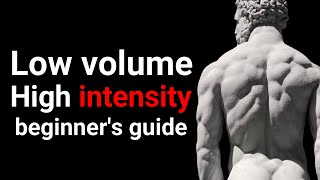 Low Volume High Intensity Training Beginners Guide [upl. by Akinyt]