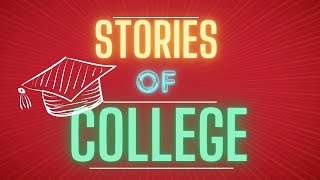 Stories Of College  Divhom [upl. by Erodeht]