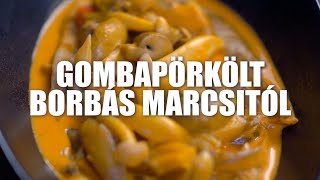 Gombapörkölt Borbás Marcsi konyhájából [upl. by Nimajneb32]